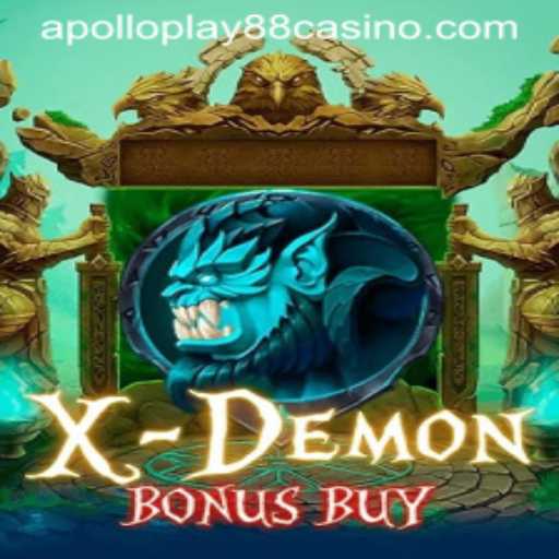 Exploring the Thrills of XDemonBonusBuy with ApolloPlay88